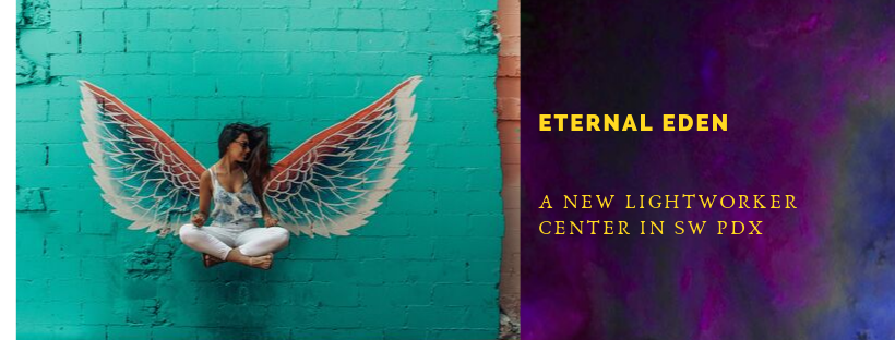 Special Event: Eternal Eden—Soft Opening of New Lightworker Center in SW
