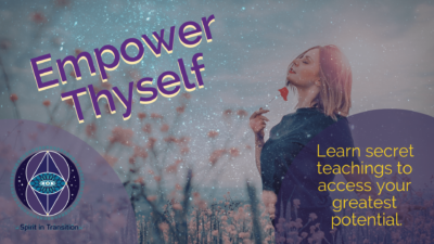 Spirit in Transition presents Empower Thyself